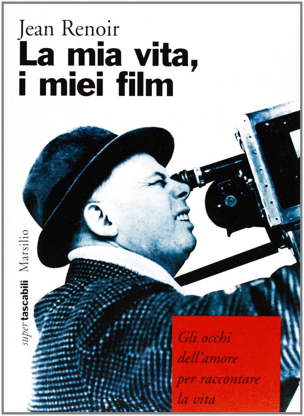 La mia vita, i miei film. Gli occhi dell'amore per raccontare la vita Social Sciences