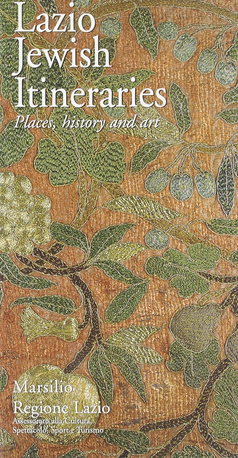 Lazio. Jewish itineraries. Places, history and art book