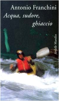 Acqua, sudore, ghiaccio Essays & Short Stories