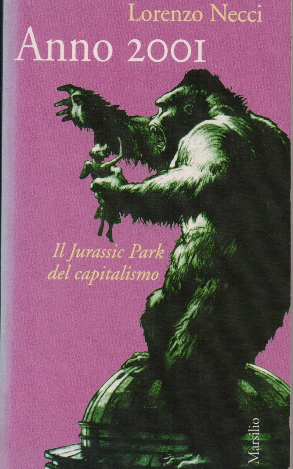 Anno 2001. Il Jurassic park del capitalismo book