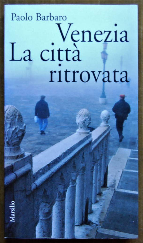 Venezia. La città ritrovata. L'idea di città in una nuova guida sentimentale (Gli specchi della memoria) Leisure, Home & Garden