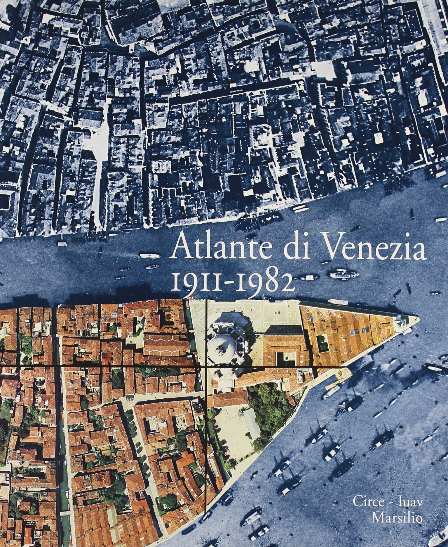 Atlante di Venezia (1911-1982). Due fotopiani a confronto (Cartografia. Atlanti) Leisure, Home & Garden