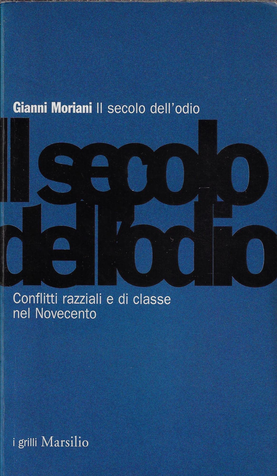 Il secolo dell'odio. Conflitti razziali e di classe nel Novecento book