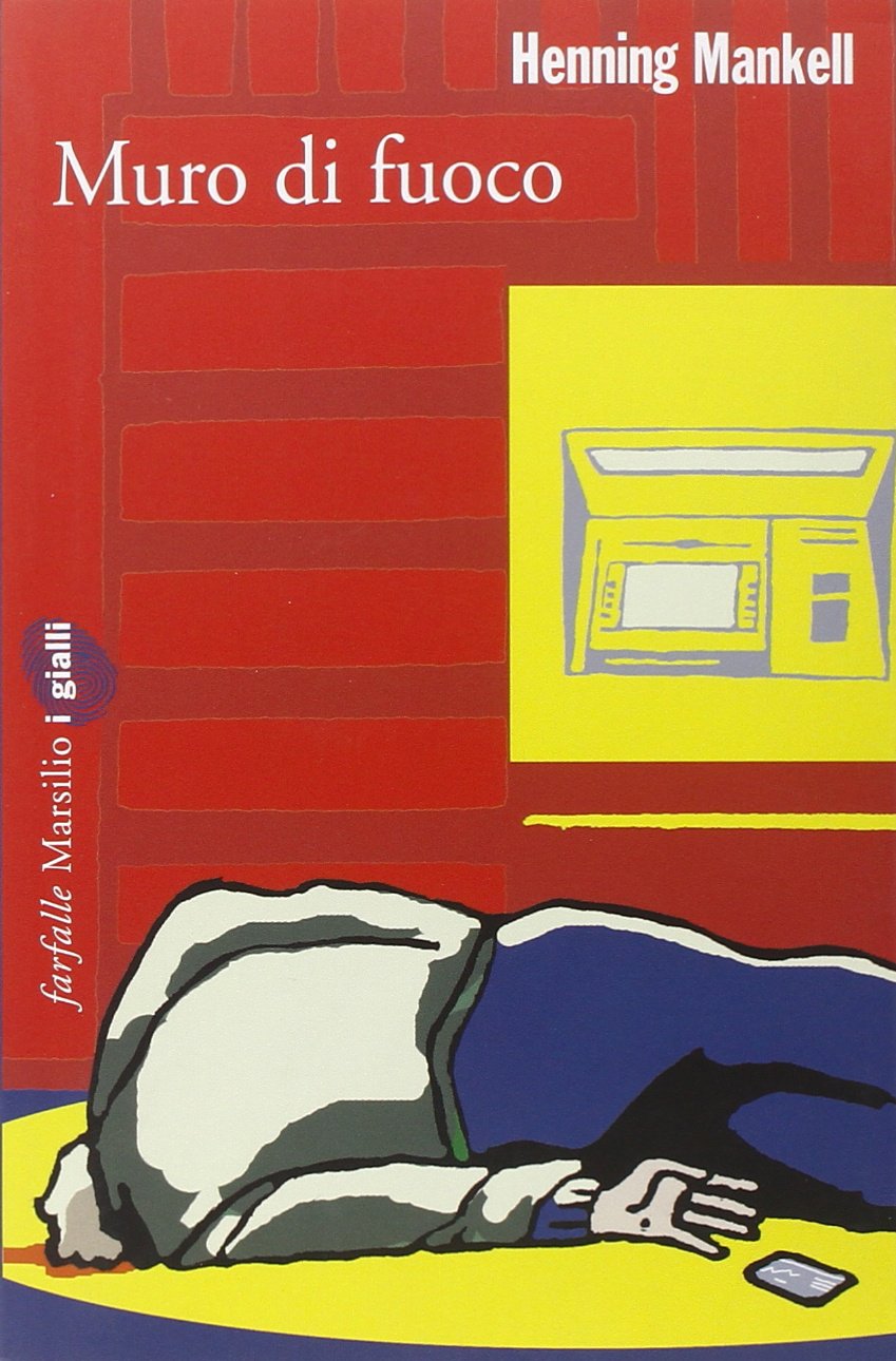 Muro di fuoco. Le inchieste del commissario Kurt Wallander (Farfalle) Contemporary literature
