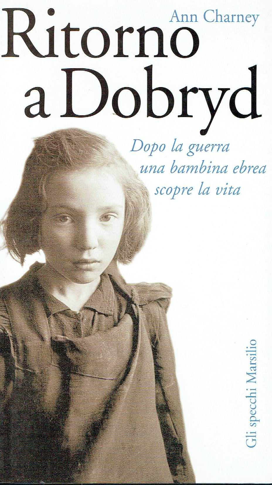 Ritorno a Dobryd. Dopo La Guerra Un cd