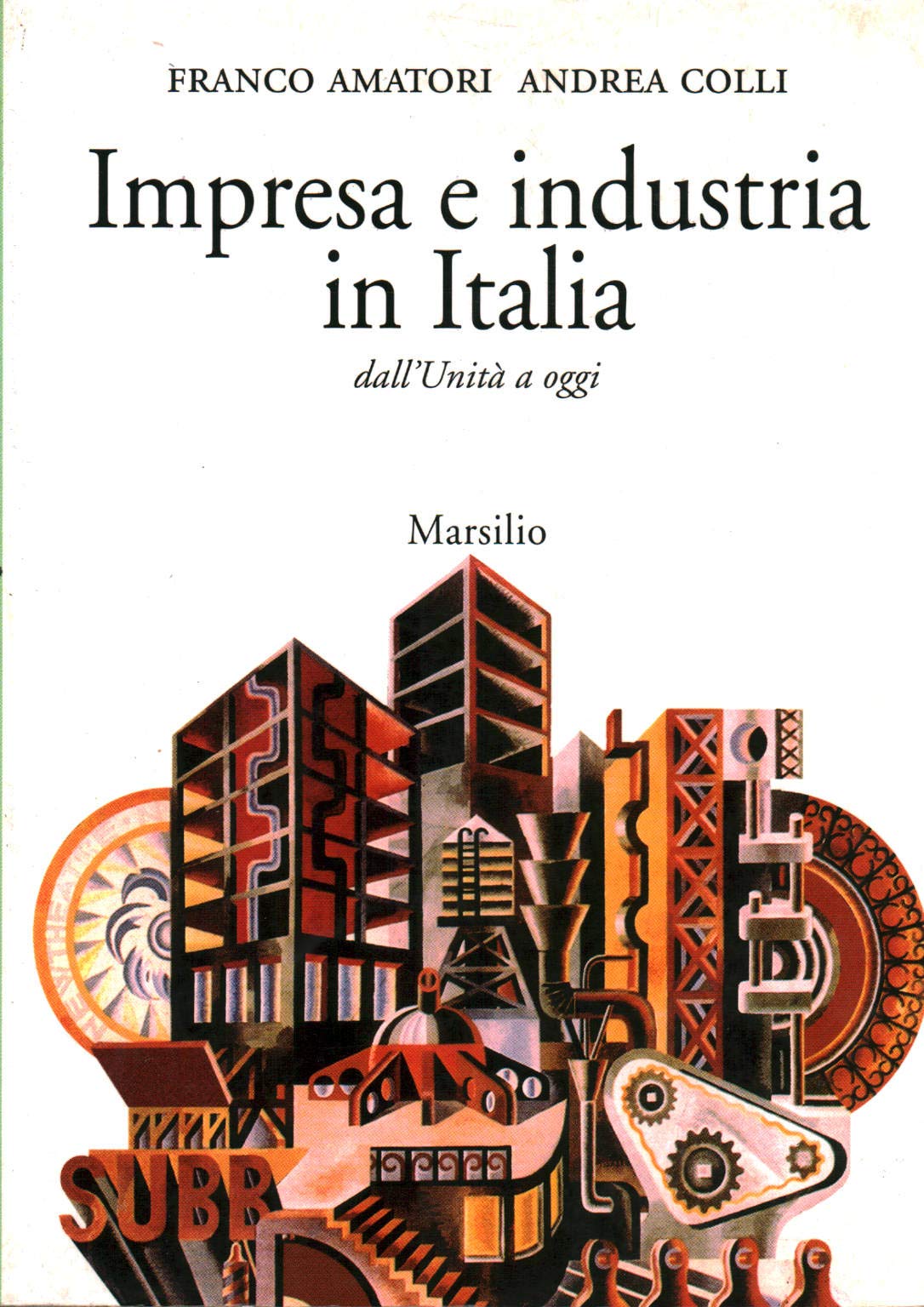 Impresa e industria in Italia. Dall'unità ad oggi (Biblioteca) Business, Finance & Career