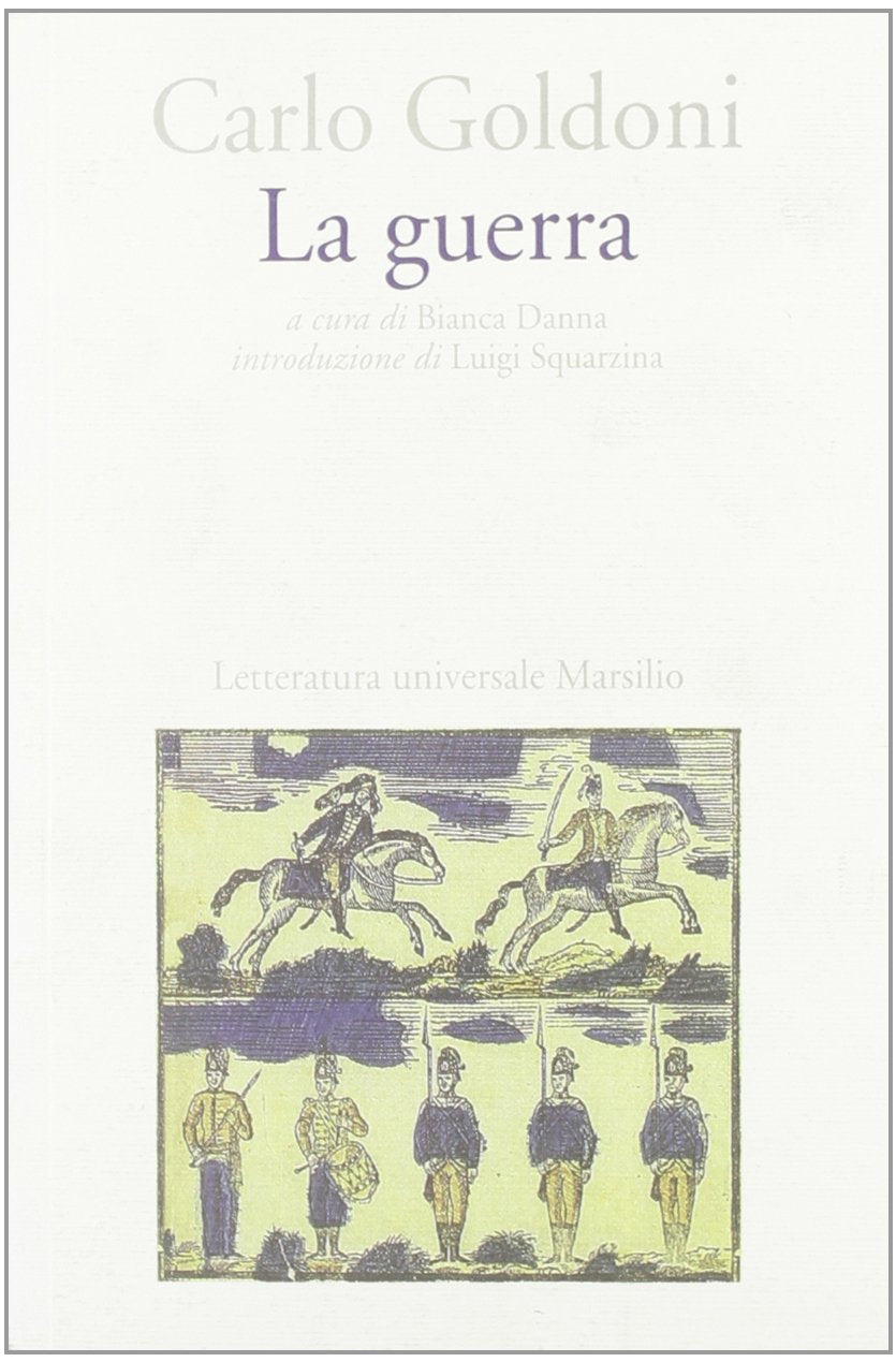 La guerra (Letteratura universale. Goldoni le opere) Drama
