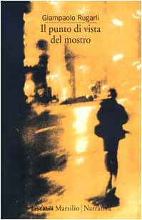 Il punto di vista del mostro (I tascabili Marsilio) Essays & Short Stories