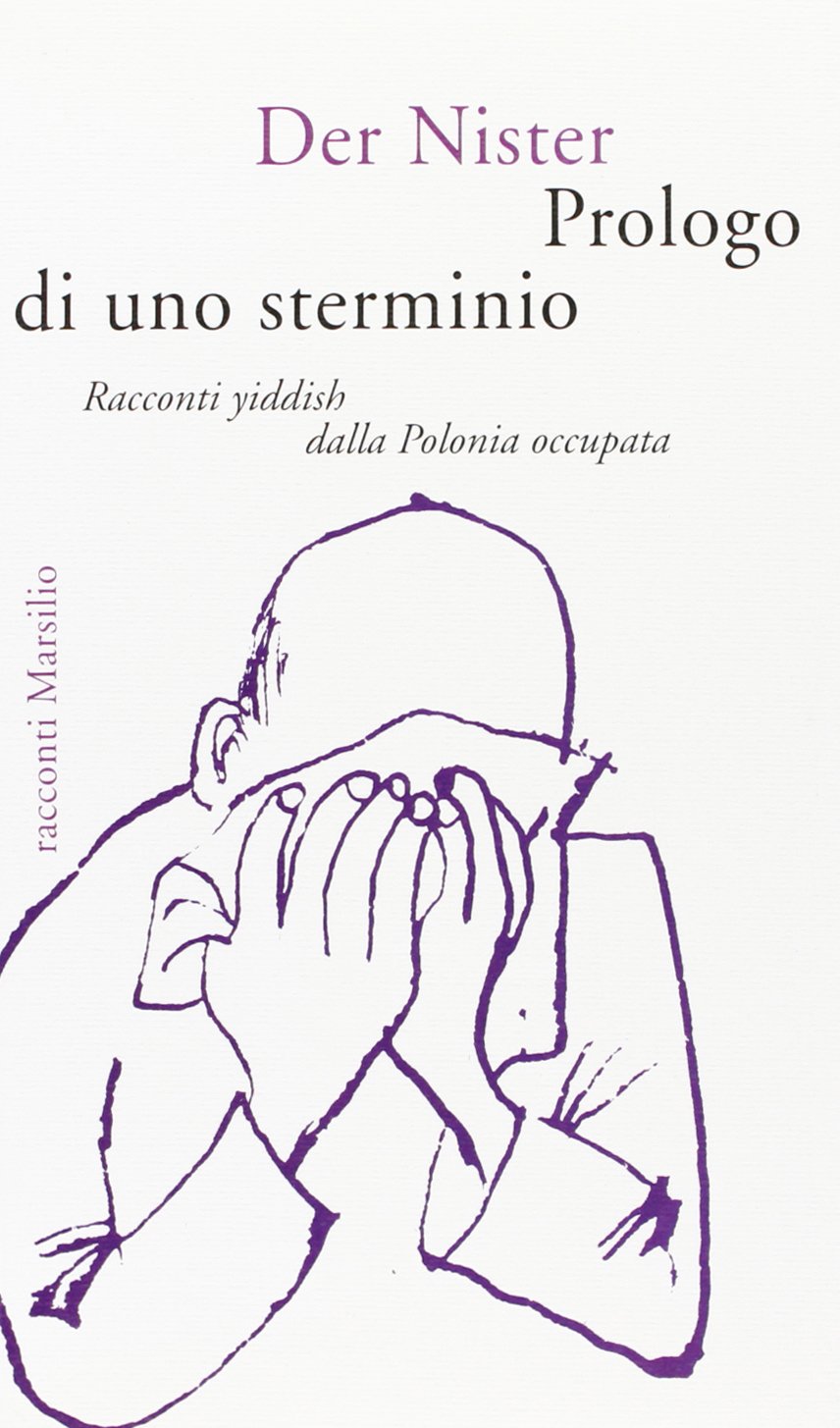 Prologo di uno sterminio. Racconti yiddish dalla Polonia occupata Essays & Short Stories