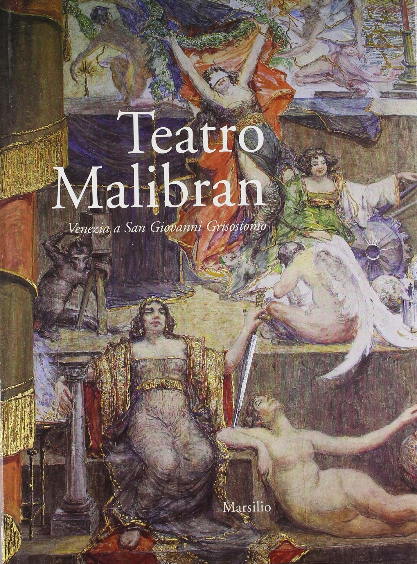 Teatro Malibran. Venezia a San Giovanni Grisostomo book