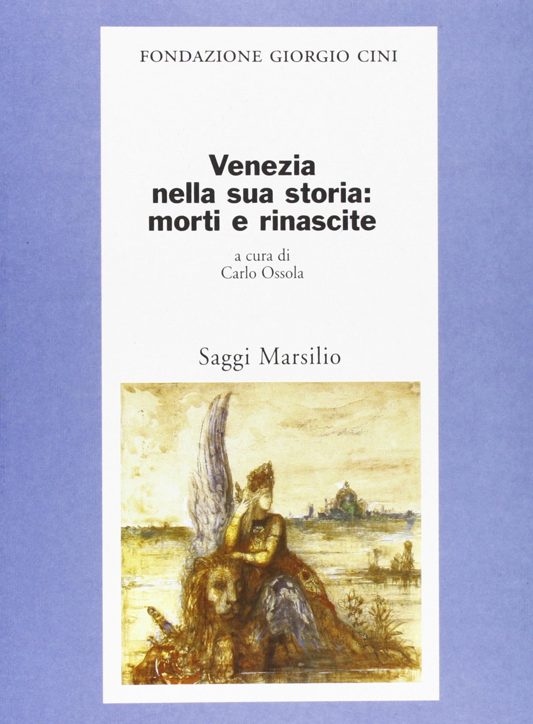 Venezia nella sua storia: morti e rinascite. book