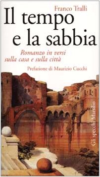 Il tempo e la sabbia. Romanzo in versi sulla casa e sulla città book
