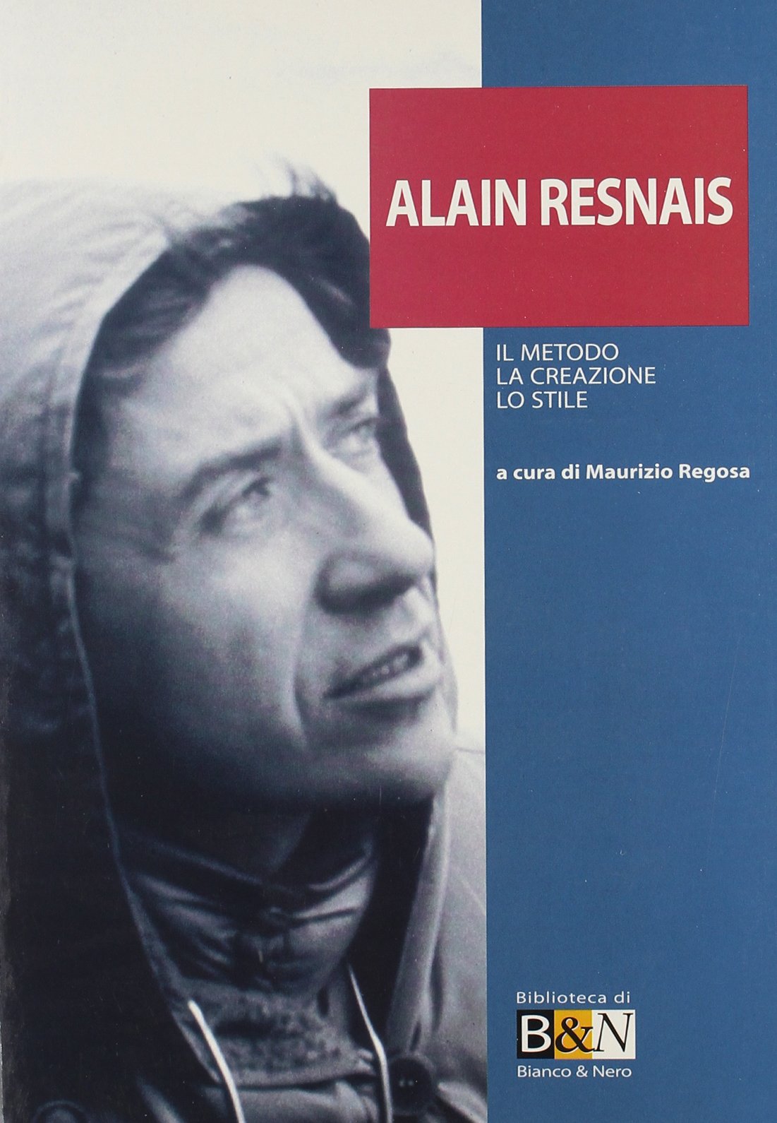 Alain Resnais. Il metodo, la creazione, lo stile book