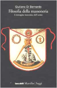 Filosofia della massoneria. L'immagine massonica dell'uomo book