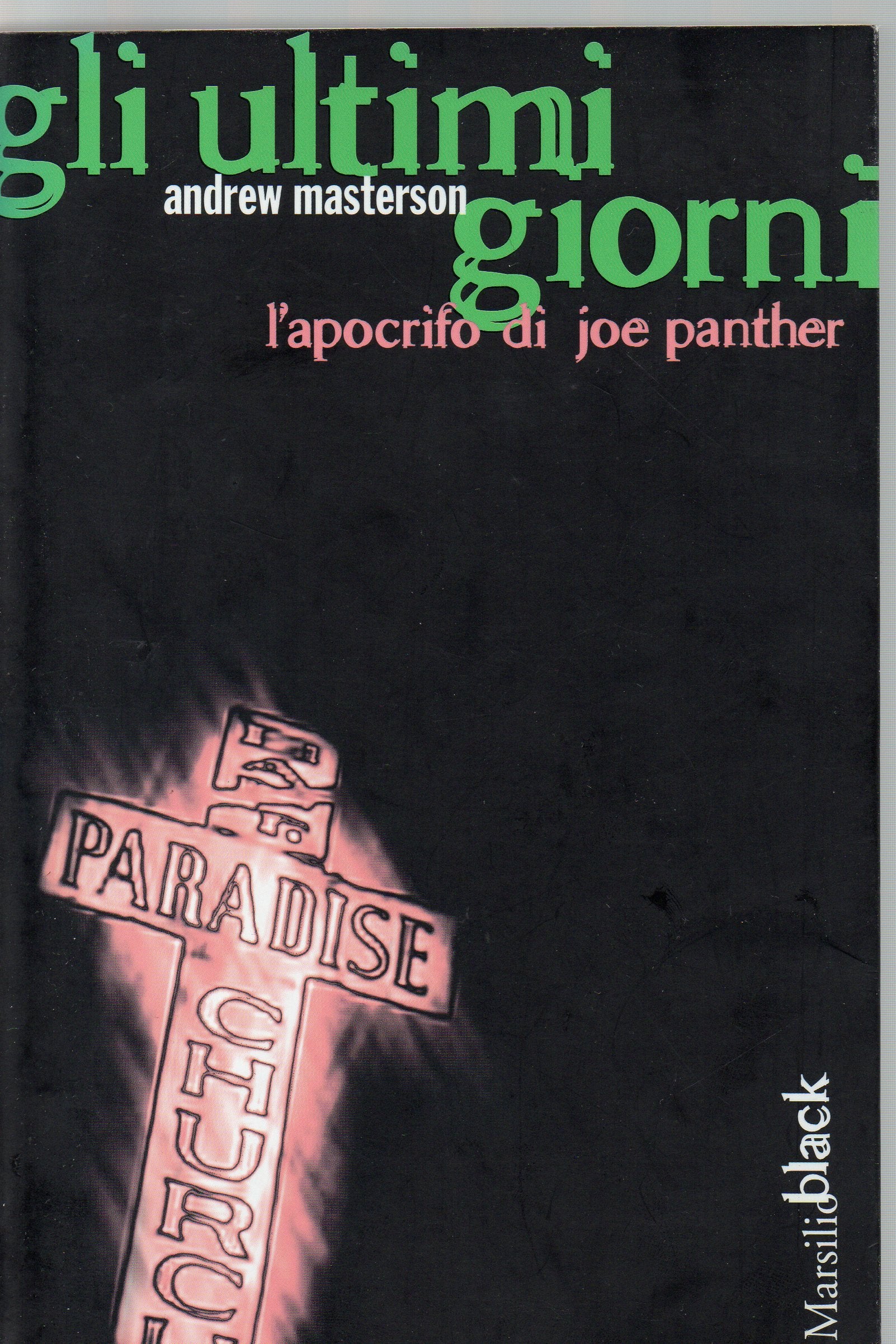 Gli ultimi giorni. L'apocrifo di Joe Panther (Black) Contemporary literature