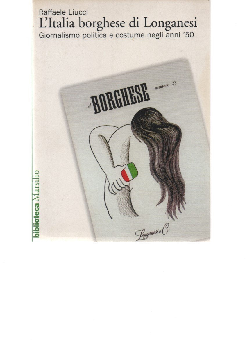 L'Italia borghese di Longanesi. Giornalismo politica e costume negli anni '50 book
