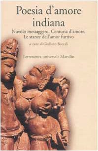 Poesia d'amore indiana. Nuvolo messaggero, Centuria d'amore, Le stanze dell'amor furtivo Poetry