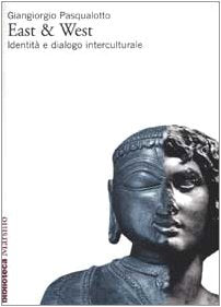 East & West. Identità e dialogo interculturale book