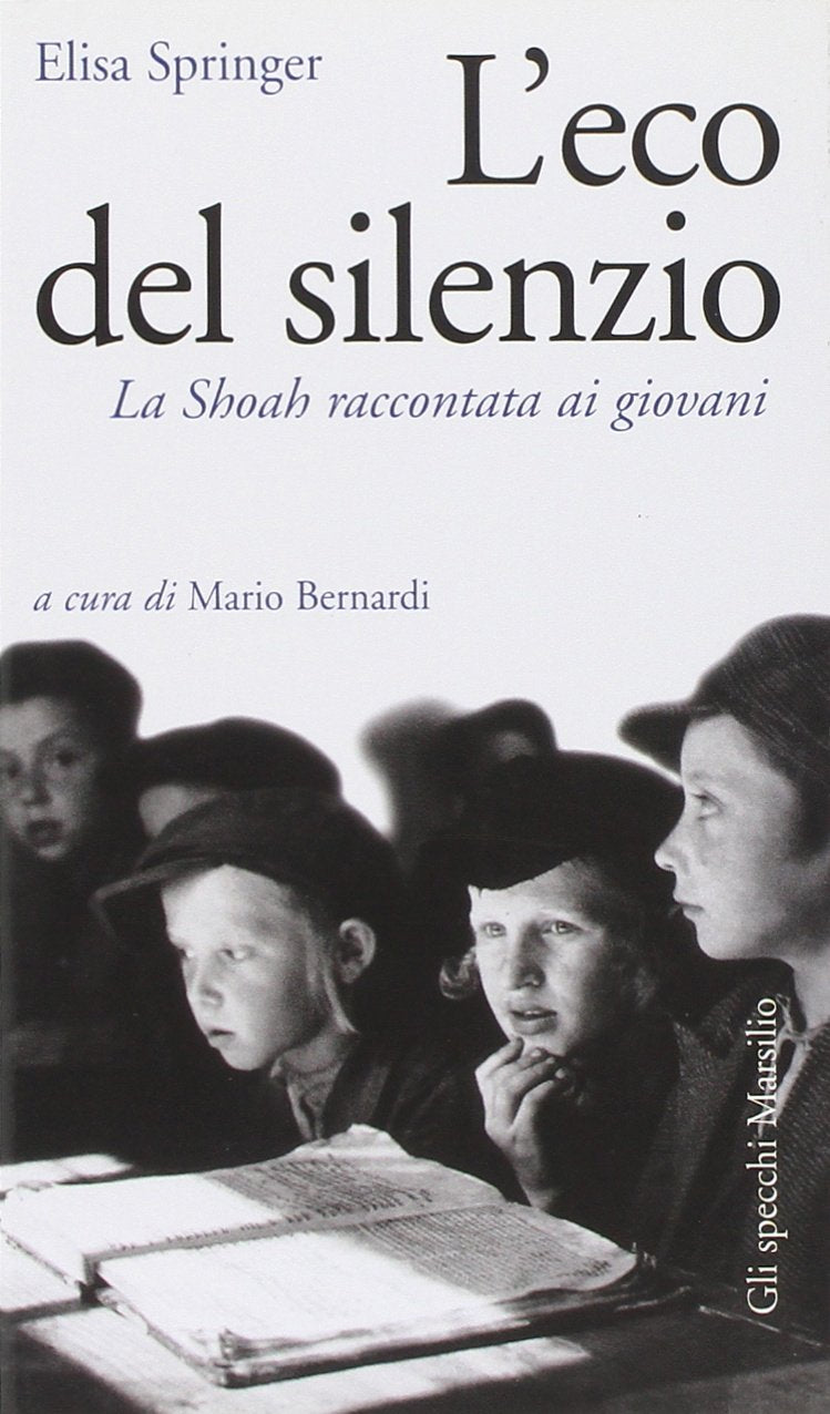 L'eco del silenzio. La Shoah raccontata ai giovani book