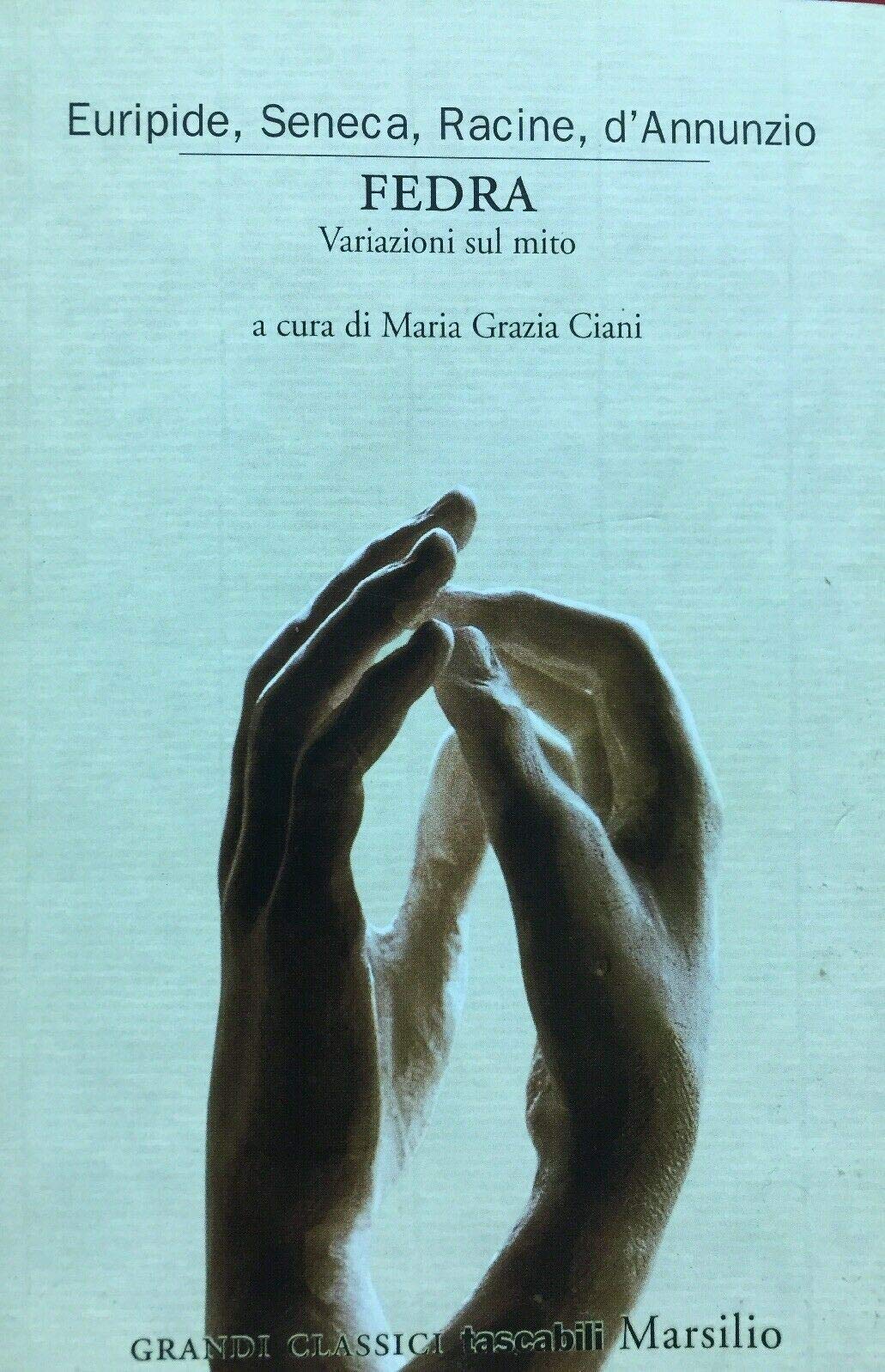 Fedra. Variazioni sul mito (Grandi classici tascabili) Drama