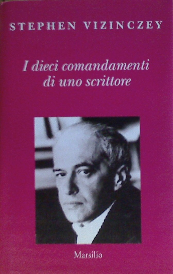 I dieci comandamenti di uno scrittore. Verità e menzogne in letteratura book