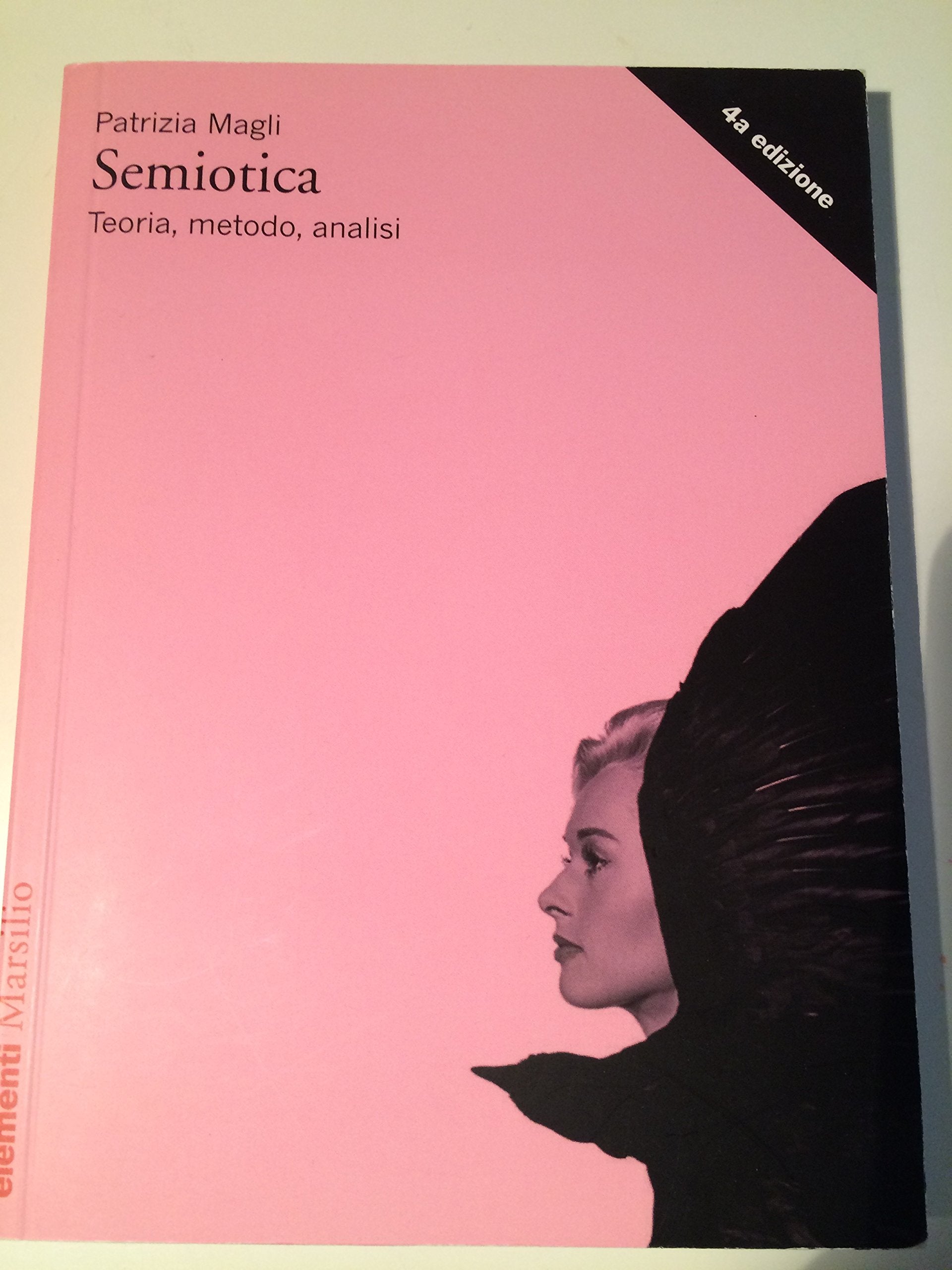 Semiotica. Teoria, metodo, analisi (Elementi) Reference Books
