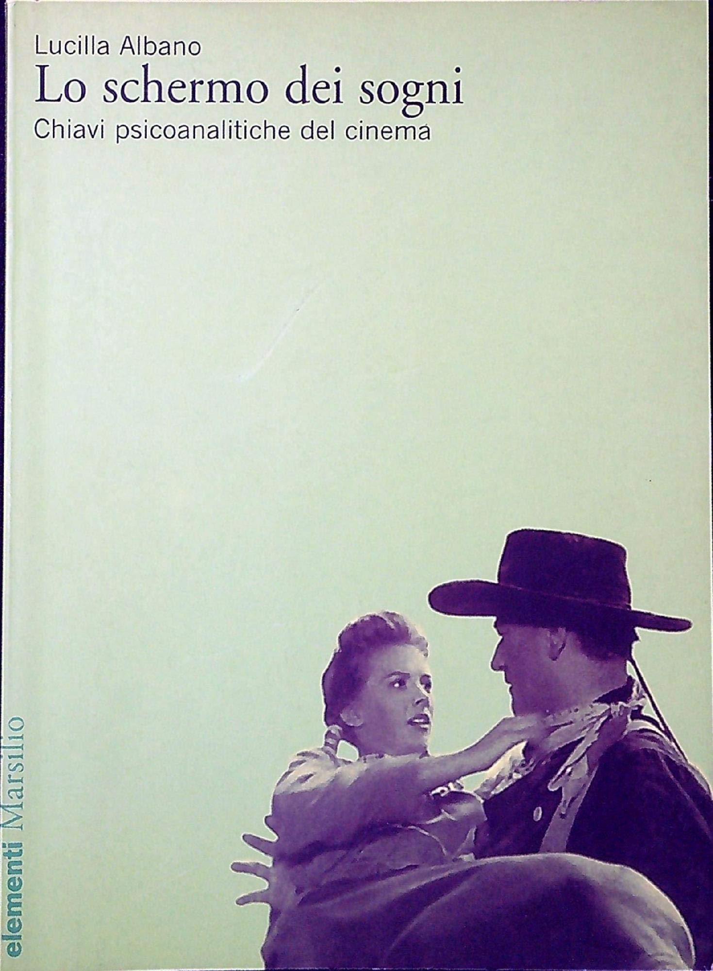 Lo schermo dei sogni. Chiavi psicoanalitiche del cinema book