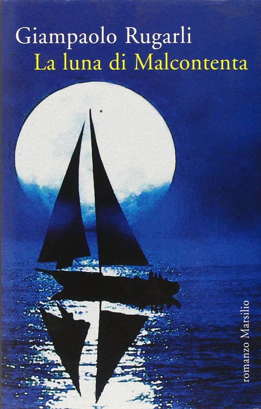 La luna di Malcontenta (Romanzi e racconti) Contemporary literature