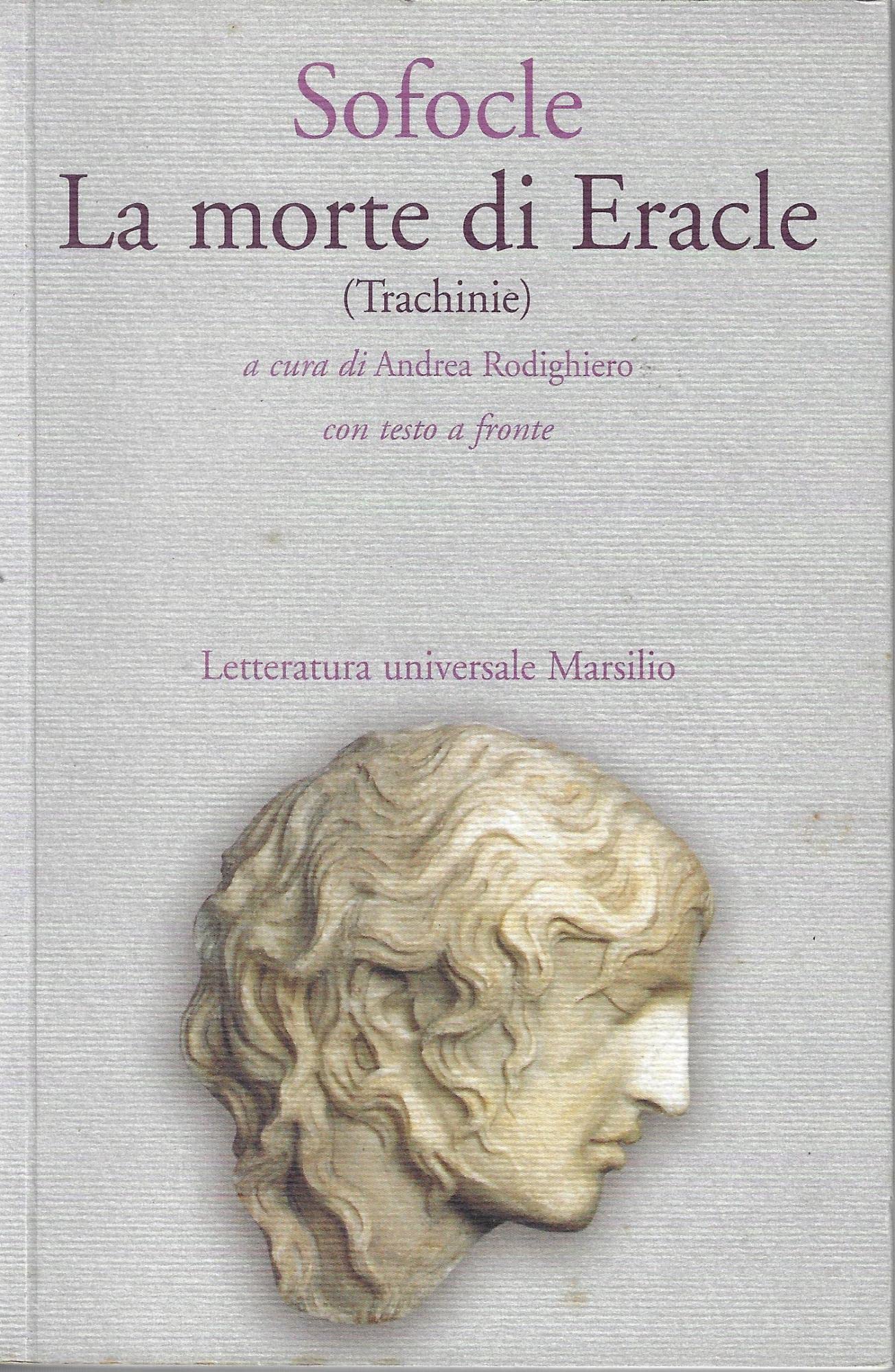 La morte di Eracle (Trachinie). Testo greco a fronte (Letteratura universale. Il convivio, Band 138) Drama