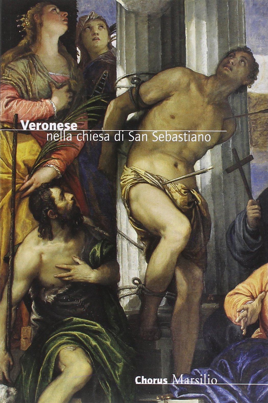 Veronese nella chiesa di San Sebastiano (Guide. Chiese di Venezia) Film, Art & Culture