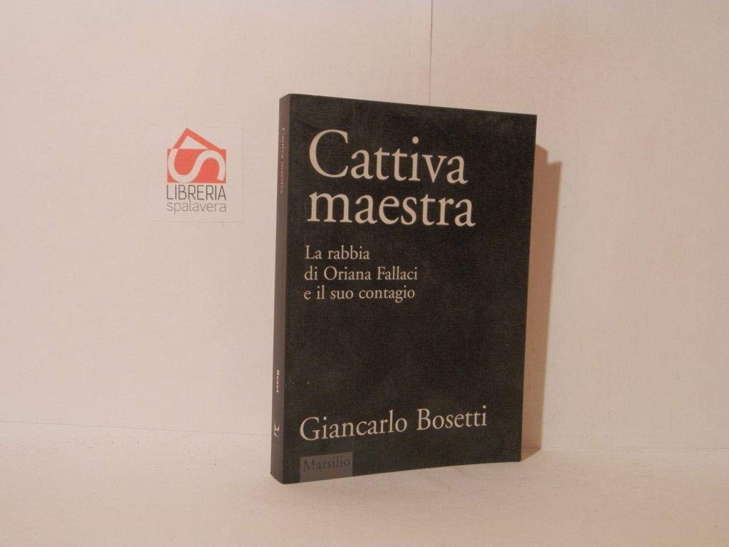 Cattiva maestra. La rabbia di Oriana Fallaci e il suo contagio (I libri di Reset) Religion & Esotericism