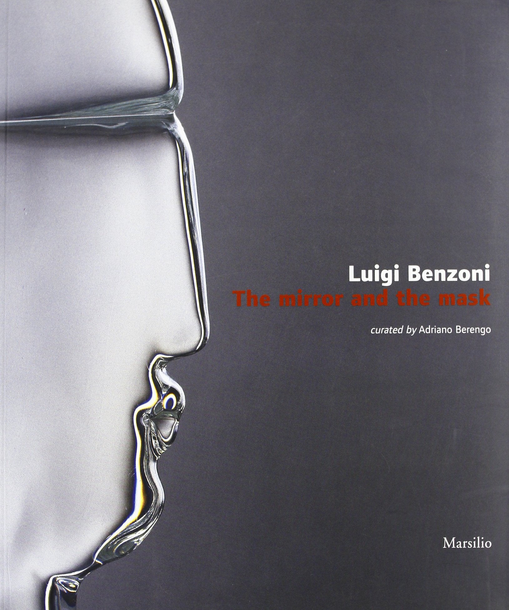 Luigi Benzoni: The Mirror and the Mask (Libri illustrati) Film, Art & Culture