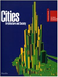Meta-cities: La Biennale di Venezia - Catalogue of the 10th International Architecture Exhibition (Cataloghi. La Biennale di Venezia) Architecture