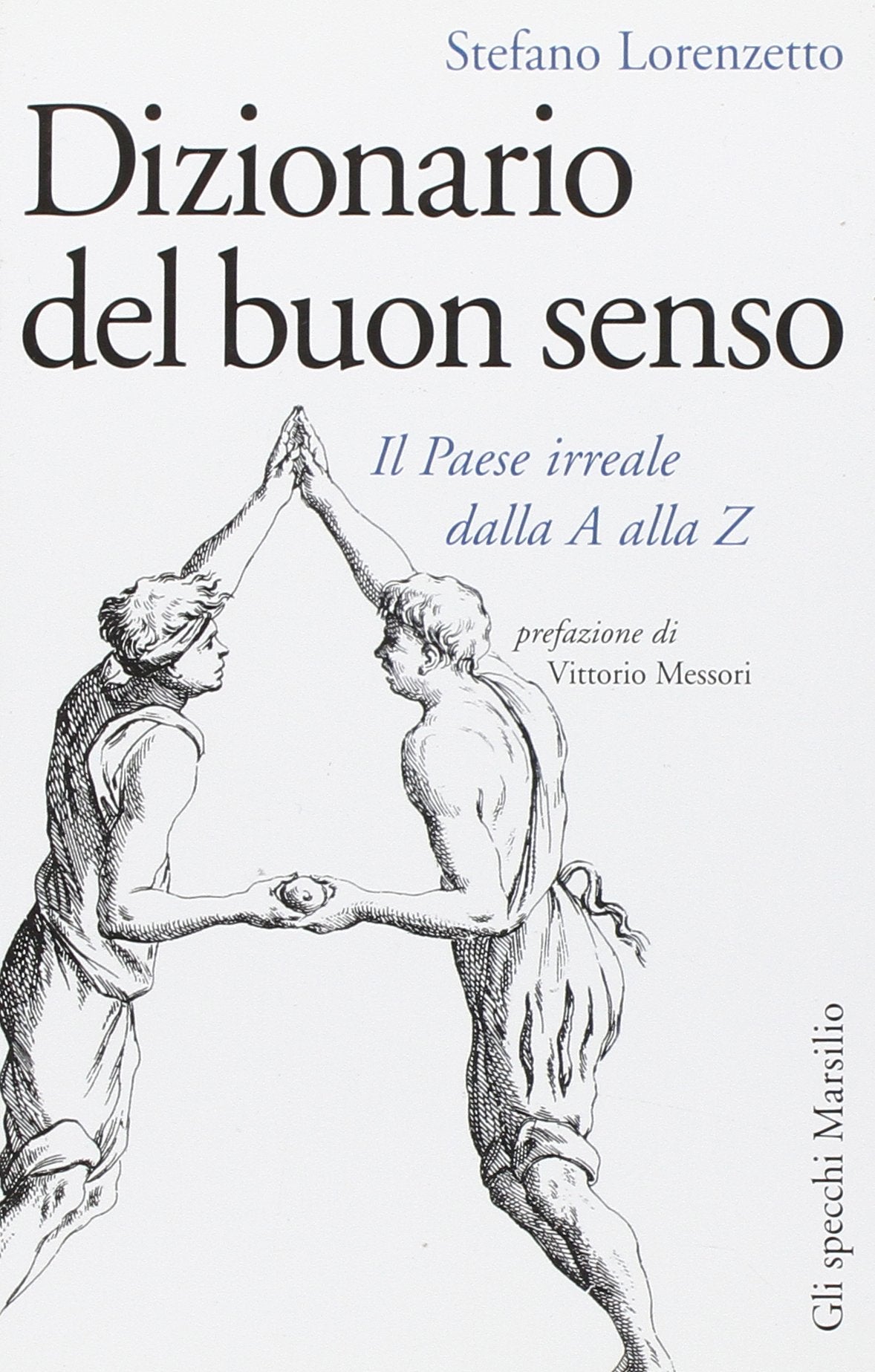 Dizionario del buon senso. Il paese irreale dalla A alla Z book