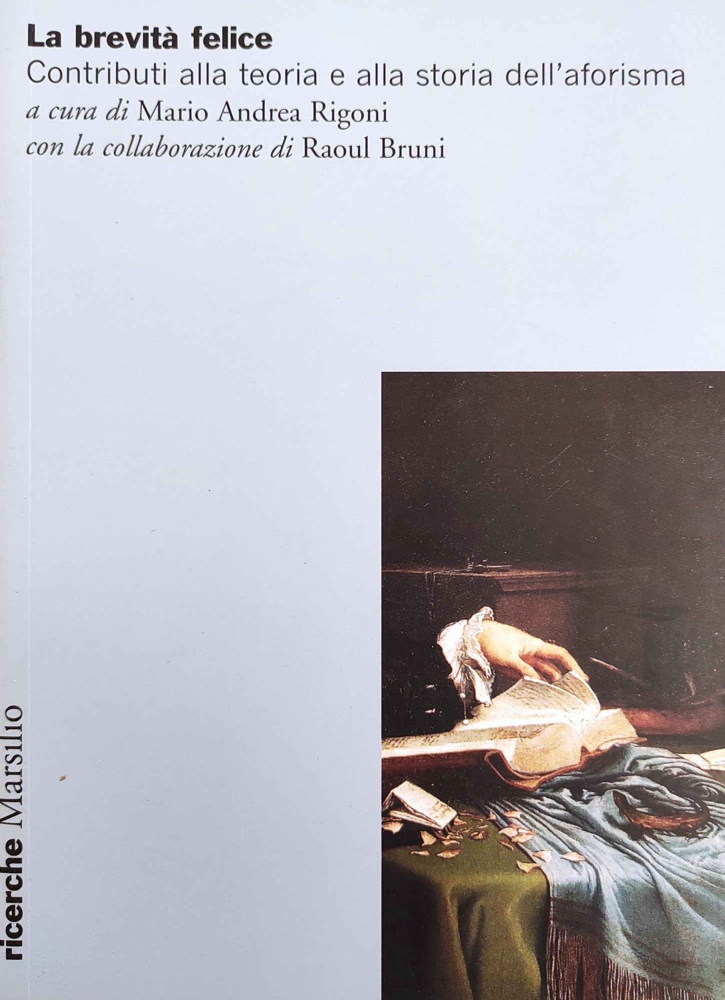 La brevità felice. Contributi alla teoria e alla storia dell'aforisma (Ricerche) Contemporary literature