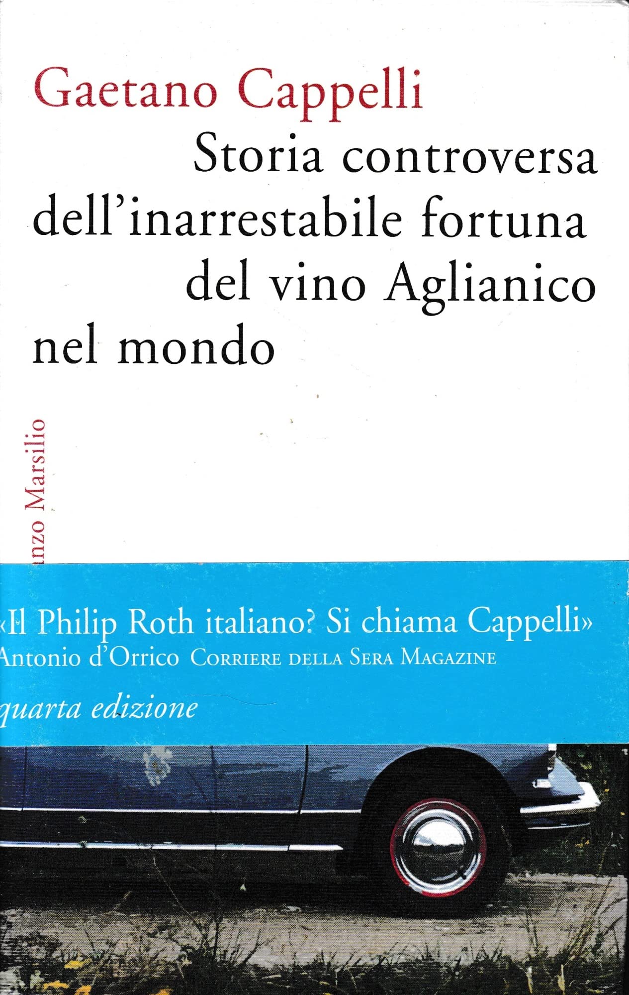 Storia controversa dell'inarrestabile fortuna del vino Aglianico nel mondo Contemporary literature