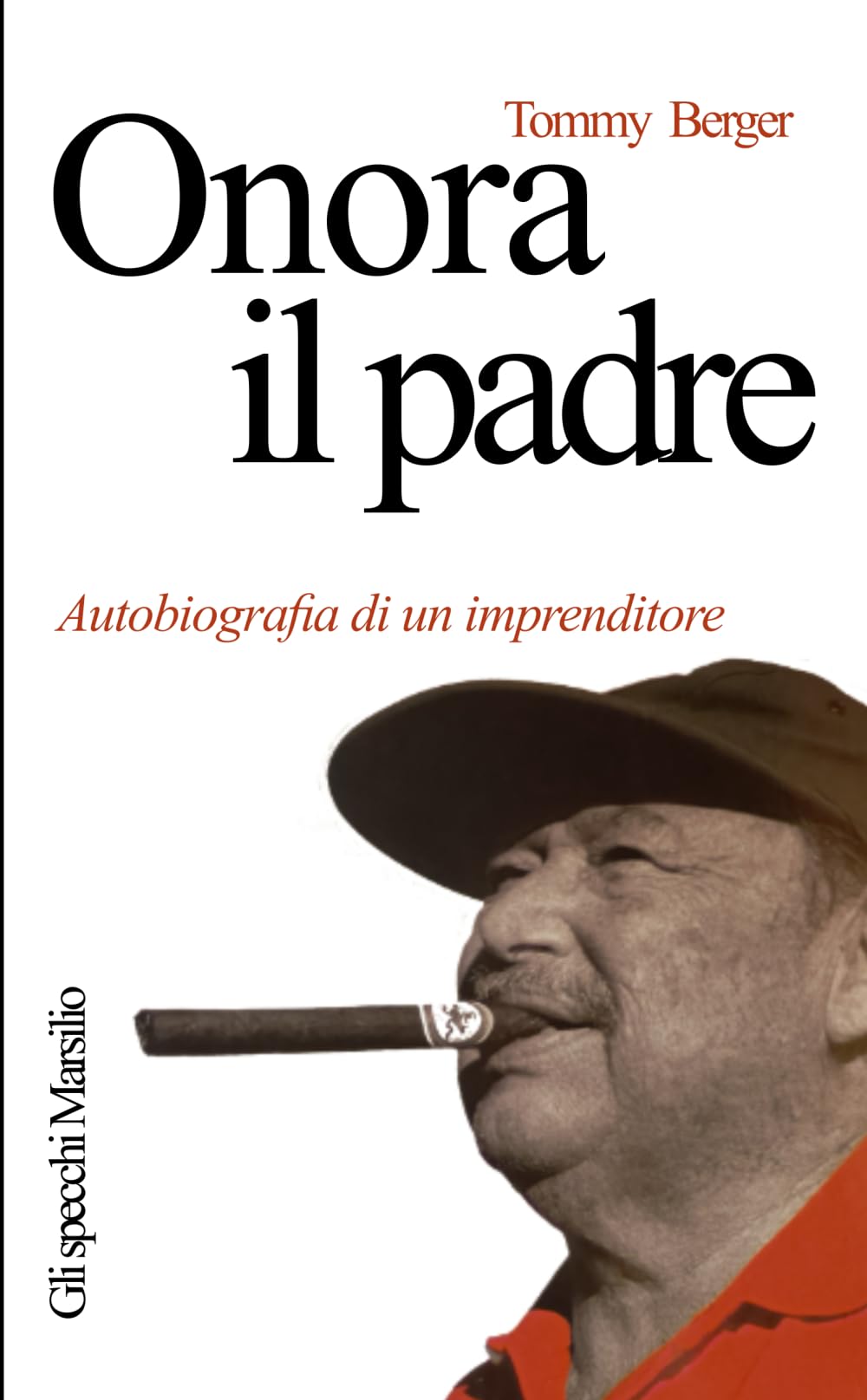 Onora il Padre: Autobiografia di un imprenditore book