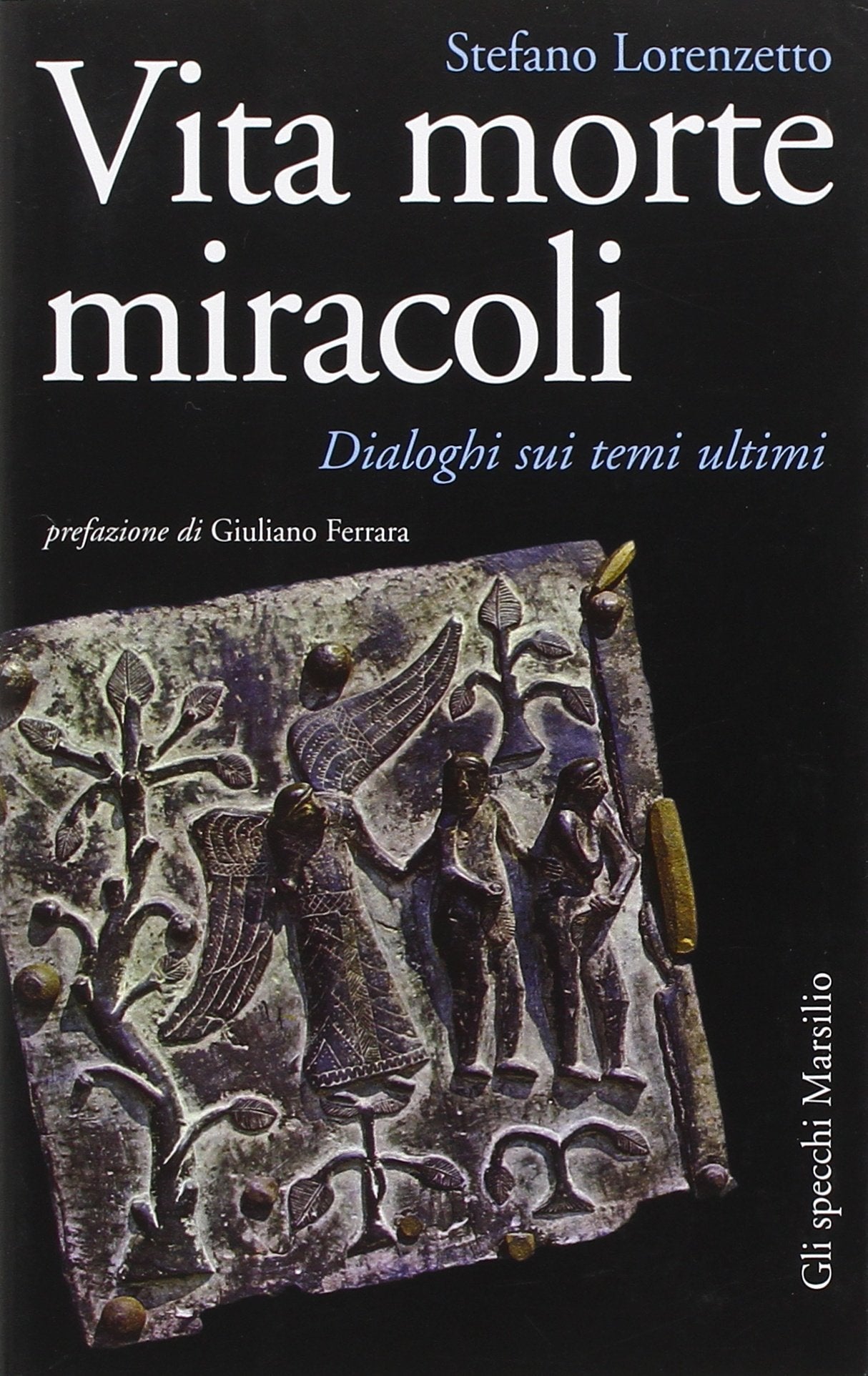 Vita morte miracoli. Dialoghi sui temi ultimi (Gli specchi della memoria) Books