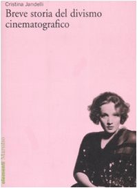 Breve storia del divismo cinematografico Social Sciences
