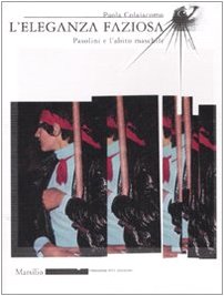 L' eleganza faziosa. Pasolini e l'abito maschile Books