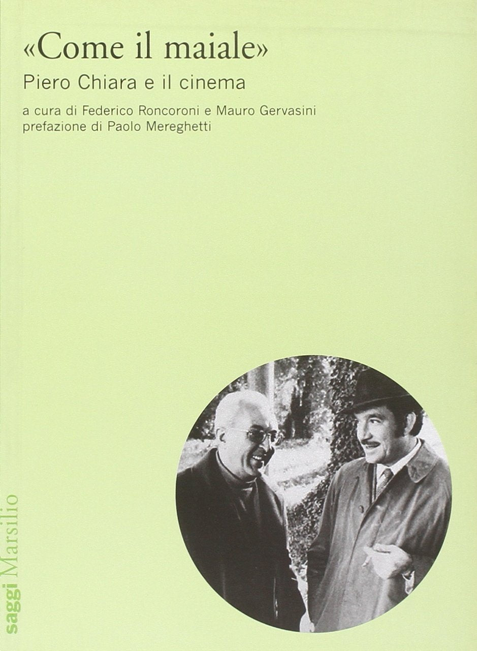 «Come il maiale». Piero Chiara e il cinema Film, Art & Culture