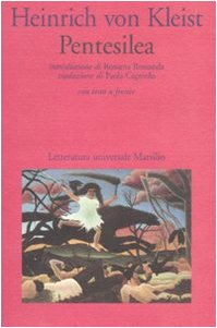 Pentesilea. Testo tedesco a fronte (Letteratura universale. Gli elfi) Drama