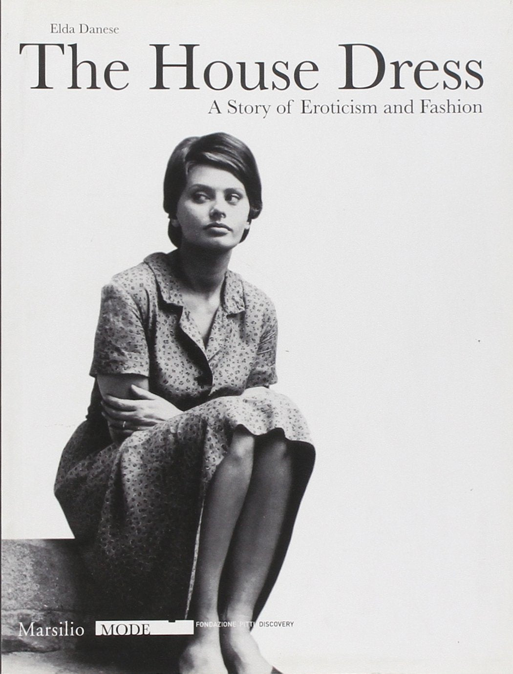 The House Dress: A Story of Eroticism and Fashion Books