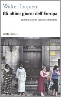 Gli ultimi giorni dell'Europa. Epitaffio per un vecchio continente Books