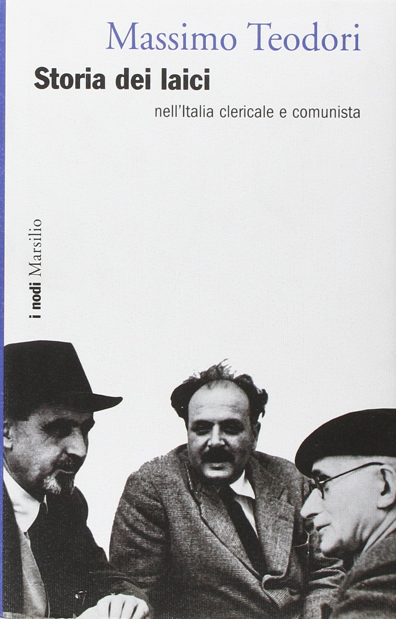 Storia dei laici nell'Italia clericale e comunista book