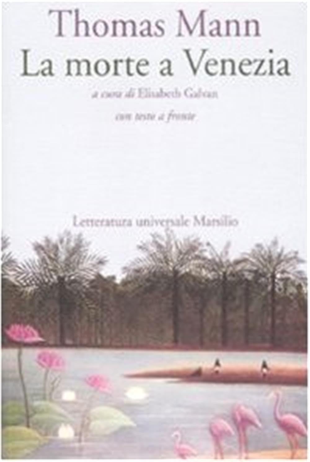 La morte a Venezia. Testo tedesco a fronte (Letteratura universale. Gli elfi) Classics