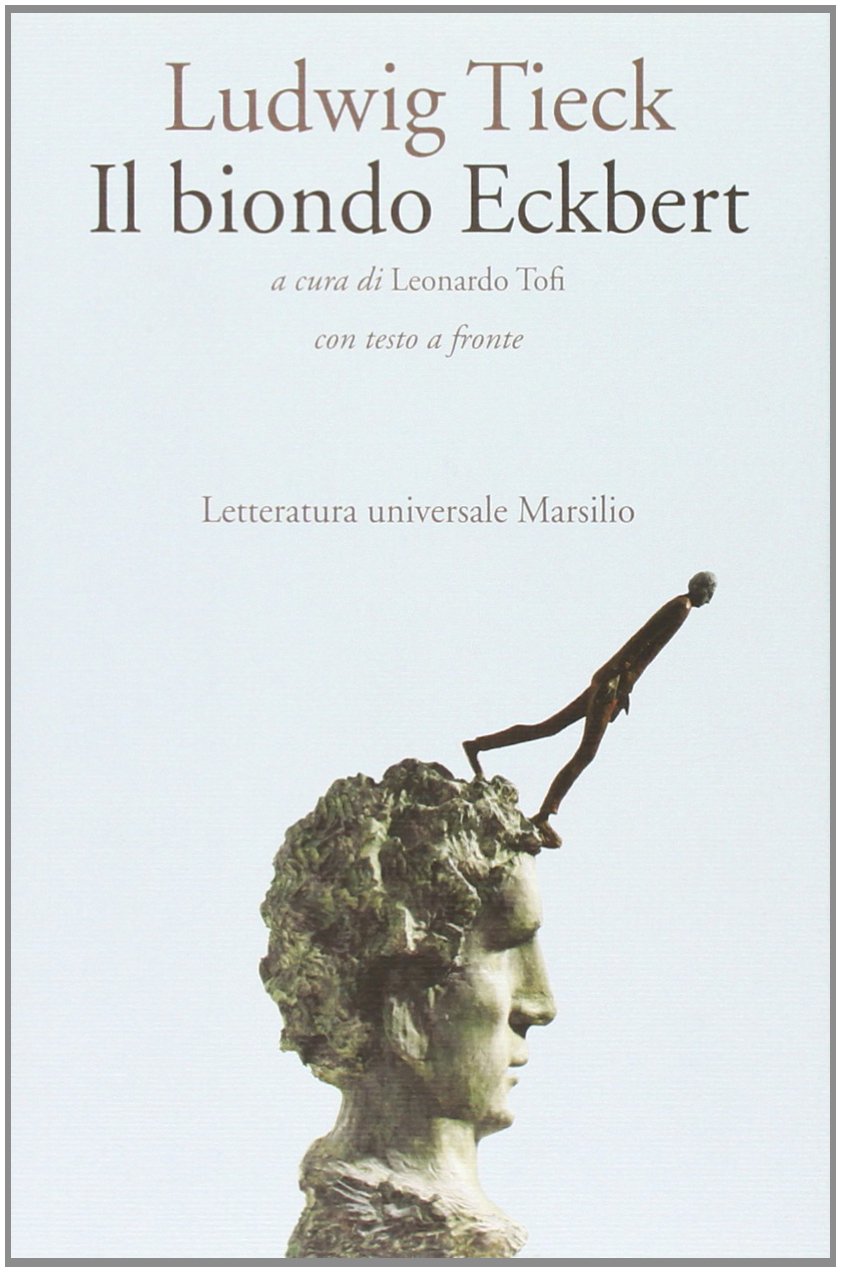 Il biondo Eckbert. Testo tedesco a fronte (Letteratura universale. Gli elfi) Classics