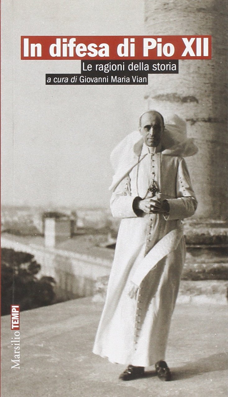 In difesa di Pio XII. Le ragioni della storia (Tempi) Religion & Esotericism
