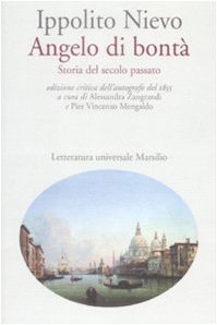 Angelo di bontà. Storia del secolo passato dell'autografo del 1855 Classics