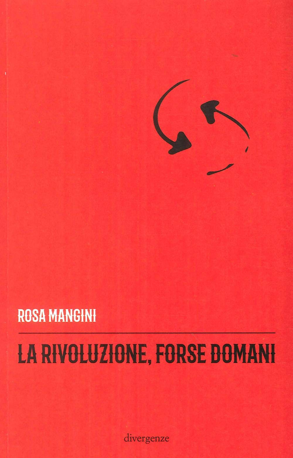 La rivoluzione, forse domani book